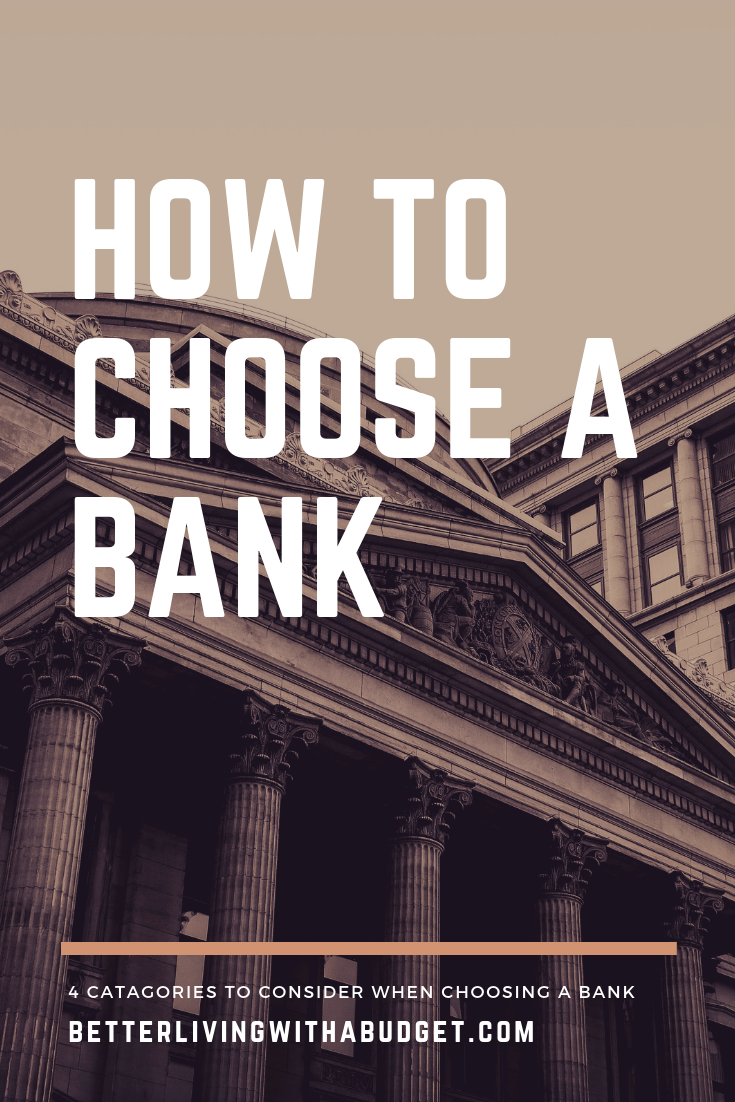 How To Choose A Bank — Better Living With A Budget